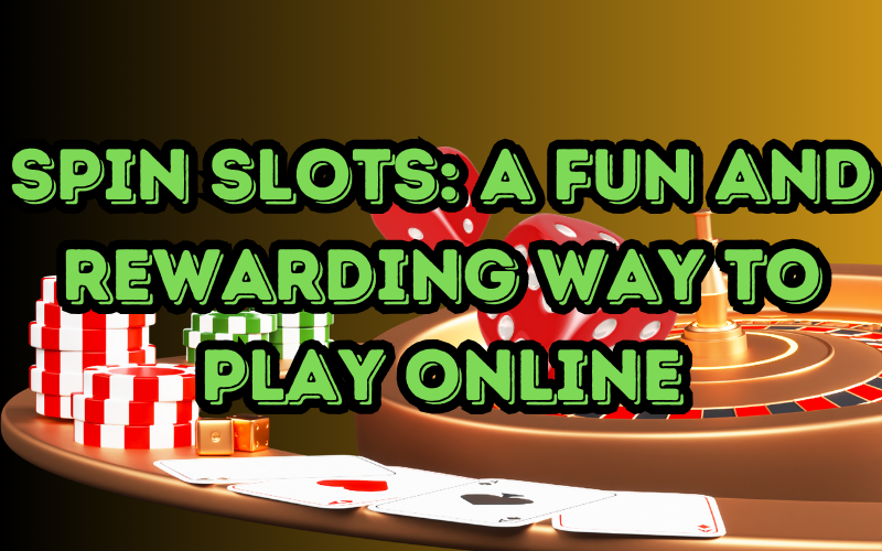 Spin slots